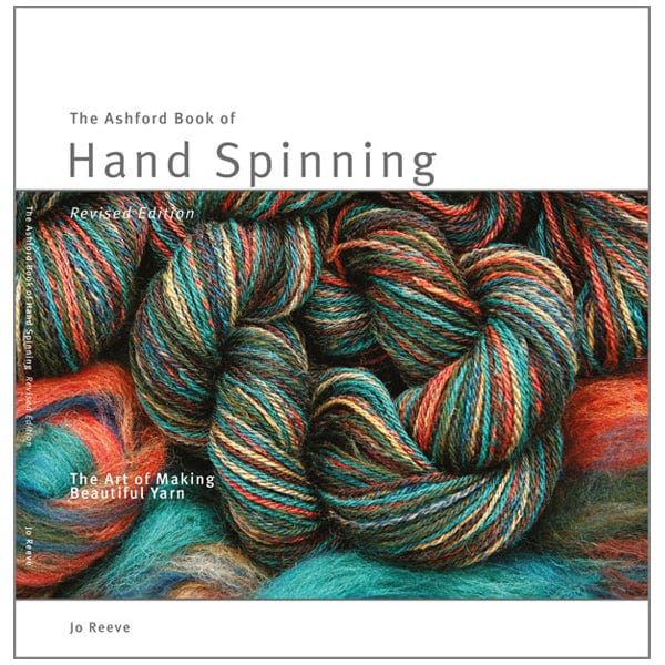 Ashford Book of Hand Spinning - Jo Reeve